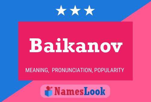 Baikanov Namensposter