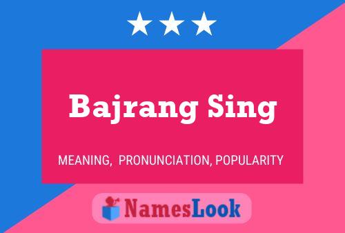 Bajrang Sing Namensposter