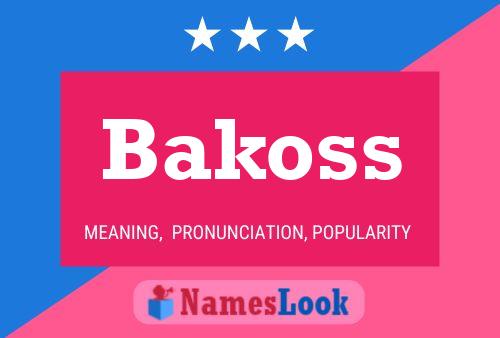 Bakoss Namensposter