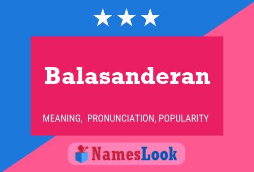 Balasanderan Namensposter