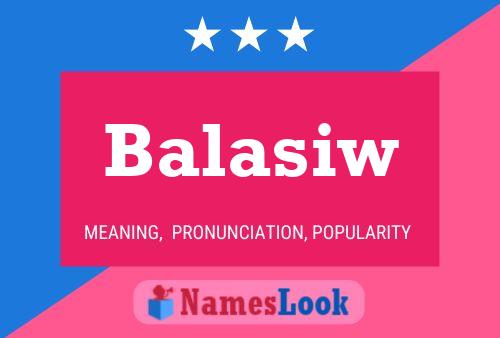 Balasiw Namensposter