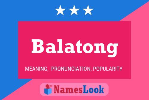 Balatong Namensposter