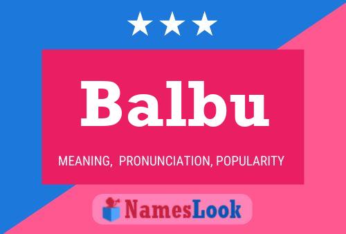 Balbu Namensposter