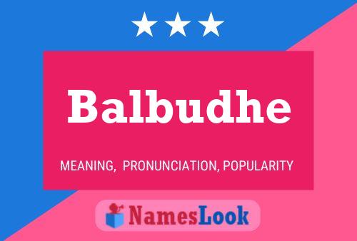 Balbudhe Namensposter