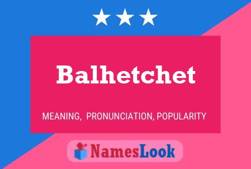 Balhetchet Namensposter