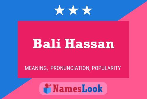 Bali Hassan Namensposter