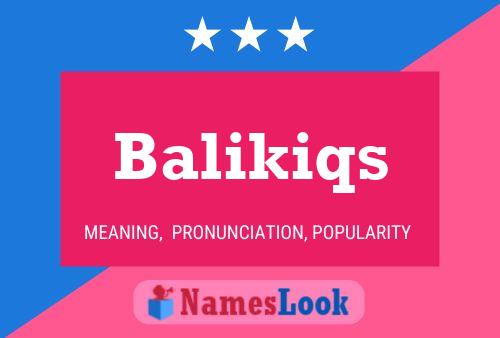 Balikiqs Namensposter