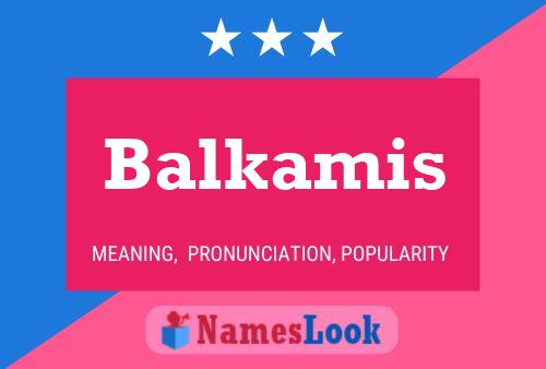 Balkamis Namensposter