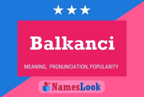 Balkanci Namensposter