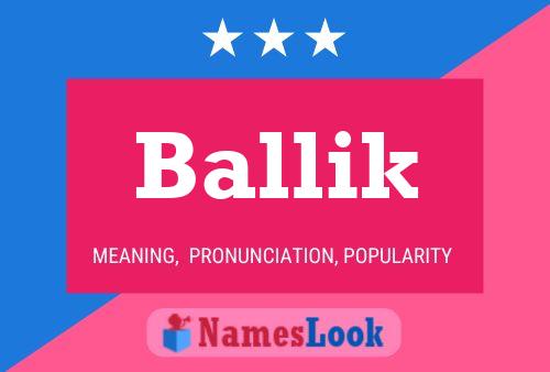 Ballik Namensposter