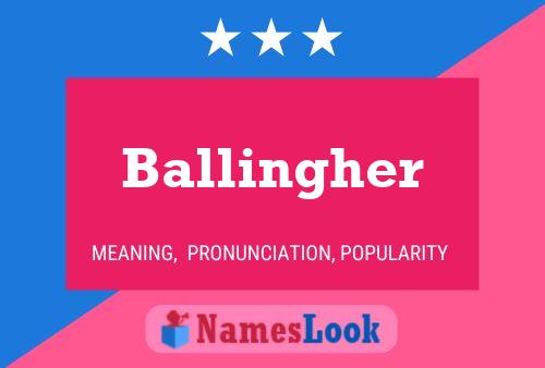 Ballingher Namensposter