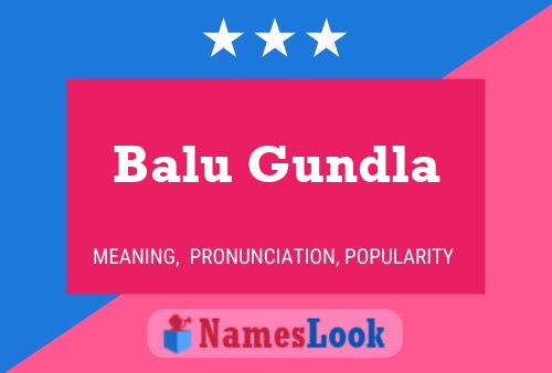 Balu Gundla Namensposter