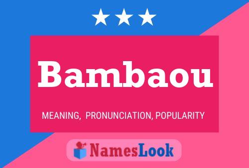 Bambaou Namensposter