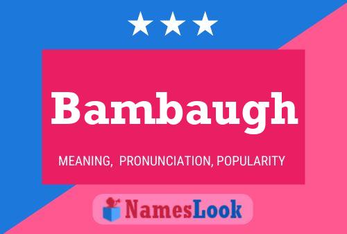 Bambaugh Namensposter