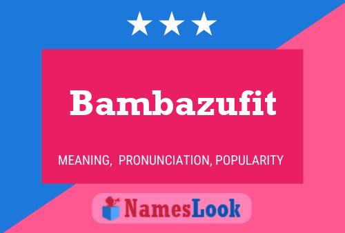 Bambazufit Namensposter