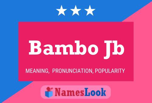 Bambo Jb Namensposter