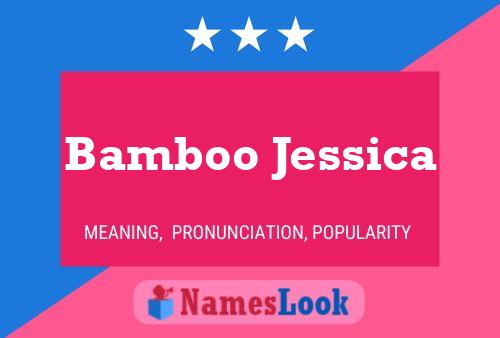 Bamboo Jessica Namensposter