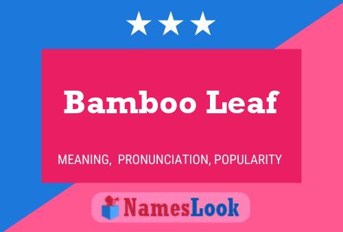 Bamboo Leaf Namensposter