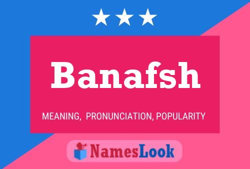 Banafsh Namensposter