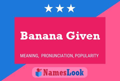 Banana Given Namensposter