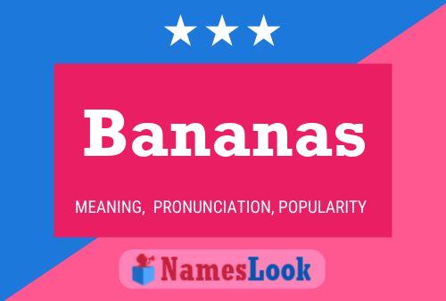 Bananas Namensposter