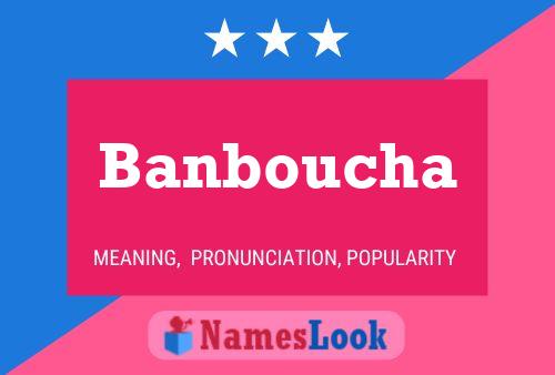 Banboucha Namensposter