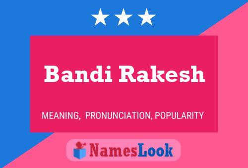 Bandi Rakesh Namensposter