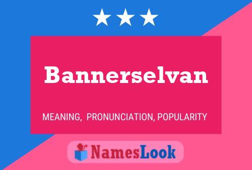 Bannerselvan Namensposter