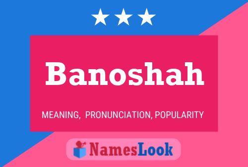 Banoshah Namensposter