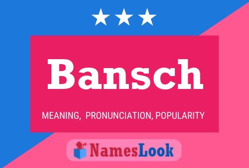 Bansch Namensposter