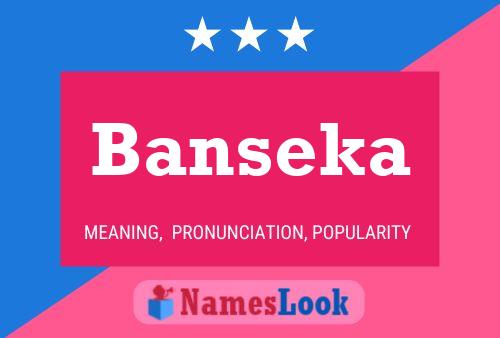 Banseka Namensposter