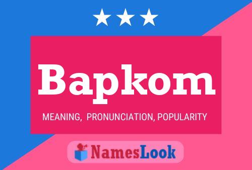 Bapkom Namensposter