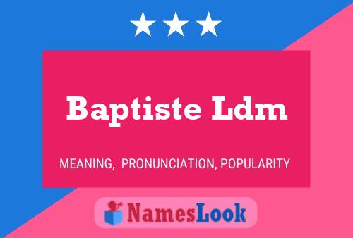 Baptiste Ldm Namensposter