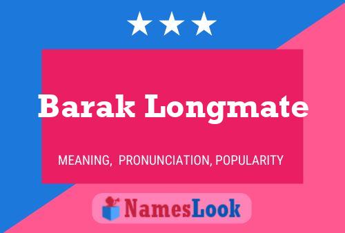 Barak Longmate Namensposter