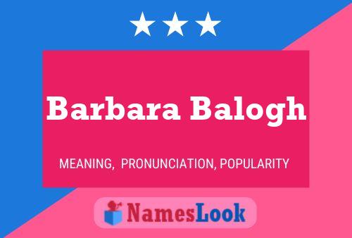 Barbara Balogh Namensposter