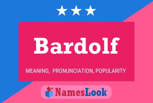 Bardolf Namensposter