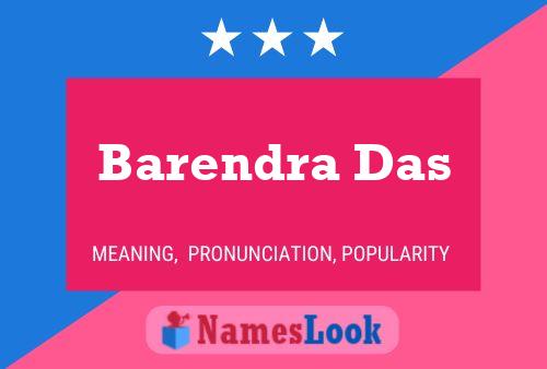 Barendra Das Namensposter