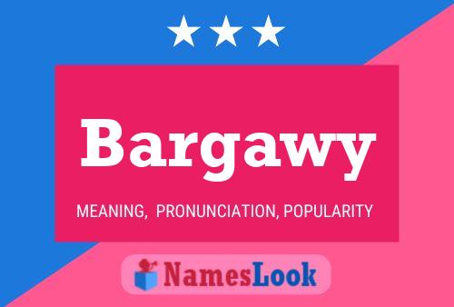 Bargawy Namensposter