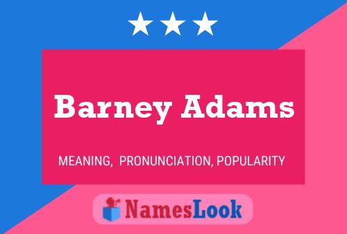 Barney Adams Namensposter