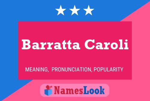 Barratta Caroli Namensposter