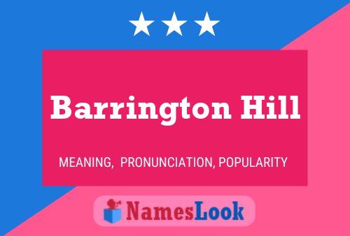 Barrington Hill Namensposter