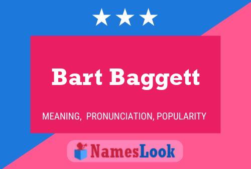 Bart Baggett Namensposter