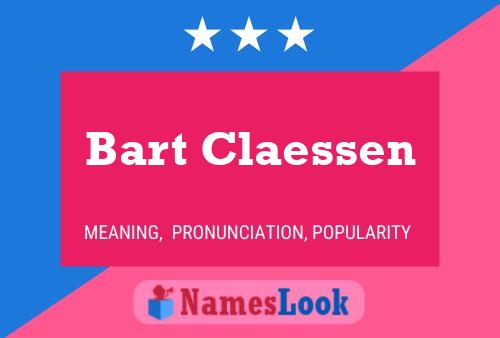 Bart Claessen Namensposter