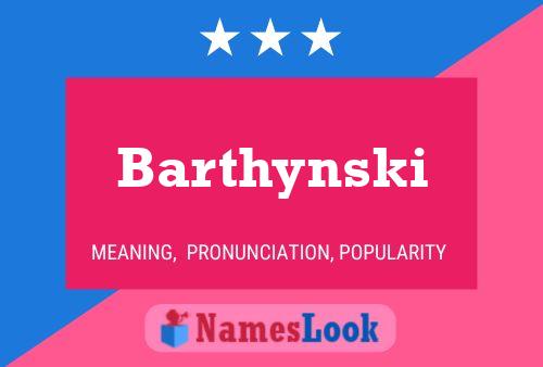 Barthynski Namensposter