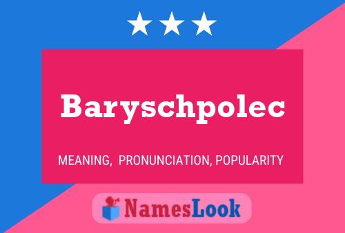 Baryschpolec Namensposter