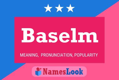 Baselm Namensposter