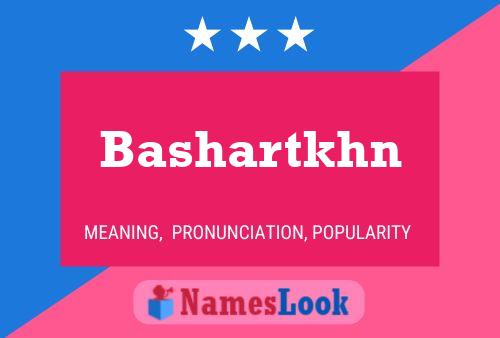 Bashartkhn Namensposter