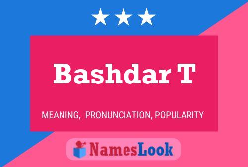 Bashdar T Namensposter