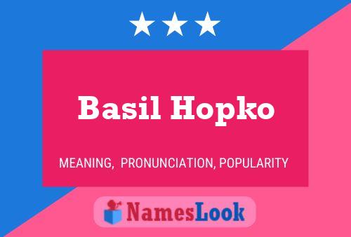 Basil Hopko Namensposter