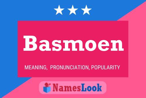 Basmoen Namensposter